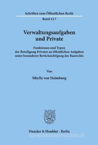 Verwaltungsaufgaben und Private. di Sybille von Heimburg edito da Duncker & Humblot