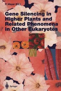 Gene Silencing in Higher Plants and Related Phenomena in Other Eukaryotes edito da Springer Berlin Heidelberg