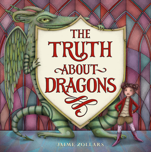 The Truth about Dragons di Jaime Zollars edito da LITTLE BROWN & CO