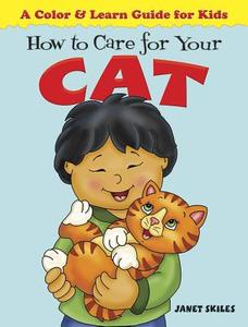 How to Care for Your Cat di Janet Skiles edito da DOVER PUBN INC