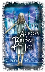 Across The Bridge Of Ice di RUTH FOX edito da Lightning Source Uk Ltd