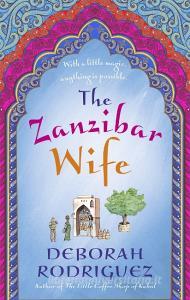 The Zanzibar Wife di Deborah Rodriguez edito da Little, Brown Book Group