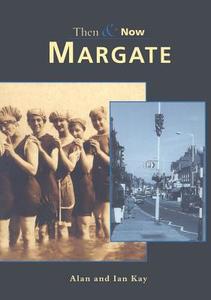 Margate Then And Now edito da Pavilion Books