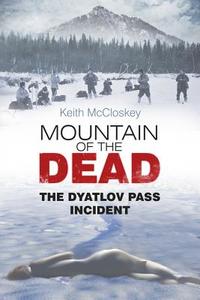 Mountain of the Dead di Keith McCloskey edito da The History Press Ltd