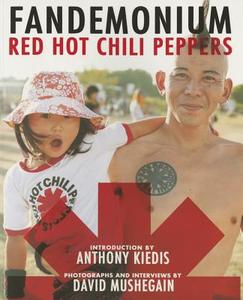 Red Hot Chili Peppers: Fandemonium di The Red Hot Chili Peppers edito da RUNNING PR BOOK PUBL