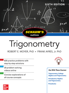 Schaum's Outline of Trigonometry di Robert E. Moyer, Frank Ayres edito da MCGRAW HILL BOOK CO