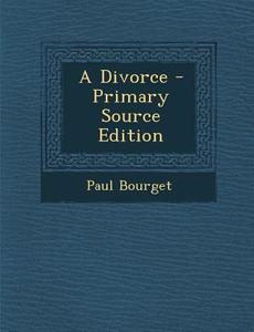 A Divorce di Paul Bourget edito da Nabu Press