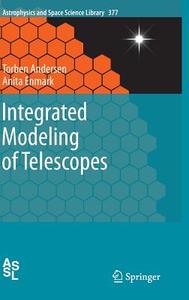 Integrated Modeling of Telescopes di Torben Andersen, Anita Enmark edito da Springer-Verlag GmbH