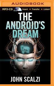 The Android's Dream di John Scalzi edito da Audible Studios on Brilliance