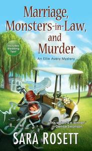 Marriage, Monsters-in-law, And Murder di Sara Rosett edito da Kensington Publishing