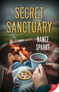 Secret Sanctuary di Nance Sparks edito da BOLD STROKES BOOKS