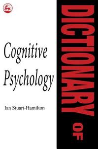 Dictionary of Cognitive Psychology di Ian Stuart-Hamilton edito da Jessica Kingsley Publishers, Ltd