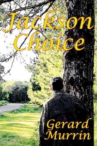 Jackson Choice di Gerard F. Murrin edito da ROBERT D REED PUBL