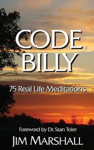 Code Billy: 75 Real Life Meditations di Jim Marshall edito da DUST JACKET PR