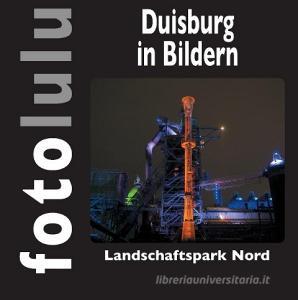 Duisburg in Bildern di fotolulu edito da Books on Demand