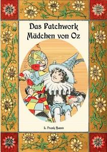 Das Patchwork-Mädchen von Oz - Die Oz-Bücher Band 7 di L. Frank Baum edito da Books on Demand