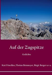Auf der Zugspitze di Kati Frischko, Florian Birnmeyer, Birgit Berger edito da Books on Demand