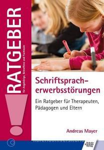 Schriftspracherwerbsstörungen di Andreas Mayer edito da Schulz-Kirchner Verlag Gm