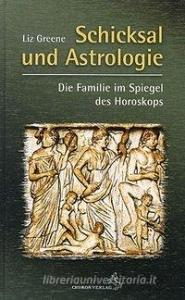 Schicksal und Astrologie di Liz Greene edito da Chiron Verlag