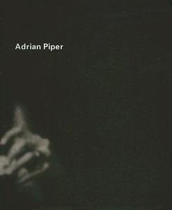 Adrian Piper: Desde 1965 di Adrian Piper edito da Actar