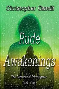 Rude Awakenings di Christopher Carrolli edito da MELANGE BOOKS