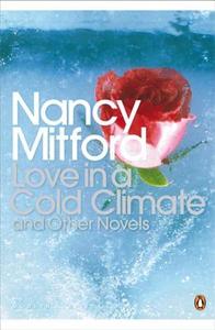 Love in a Cold Climate di Nancy Mitford edito da Penguin Books Ltd
