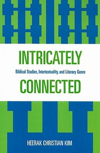 Intricately Connected di Heerak Christian Kim edito da University Press of America