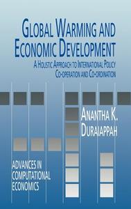 Global Warming and Economic Development di A. K. Duraiappah edito da Springer Netherlands