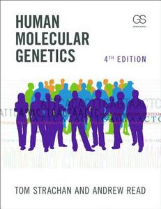 Human Molecular Genetics di Tom Strachan, Andrew P.  Read edito da Taylor & Francis; Garland Science