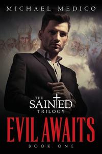 Evil Awaits di Michael Medico edito da Harbour Point Publishing
