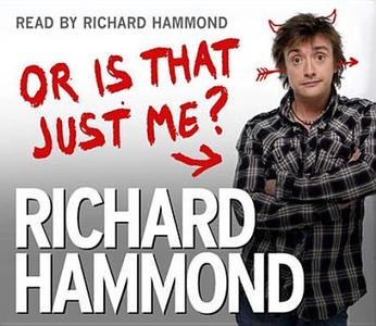 Or Is That Just Me? di Richard Hammond edito da Orion Publishing Co