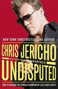Undisputed: How to Become World Champion in 1,372 Easy Steps di Chris Jericho edito da Orion
