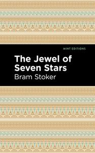 The Jewel of Seven Stars di Bram Stoker edito da MINT ED