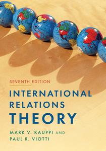 International Relations Theory di Mark V. Kauppi, Paul R. Viotti edito da Rowman & Littlefield