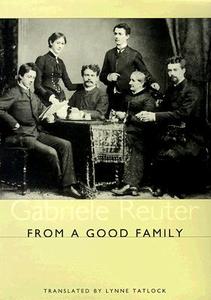 From A Good Family di Gabriele Reuter edito da Camden House