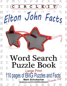 Circle It, Elton John Facts, Word Search, Puzzle Book di Lowry Global Media Llc, Mark Schumacher, Maria Schumacher edito da Lowry Global Media LLC