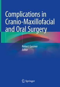 Complications in Cranio-Maxillofacial and Oral Surgery edito da Springer International Publishing