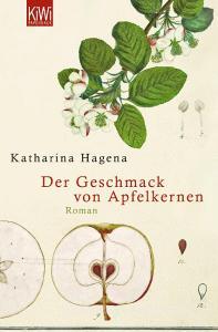 Der Geschmack von Apfelkernen di Katharina Hagena edito da Kiepenheuer & Witsch GmbH