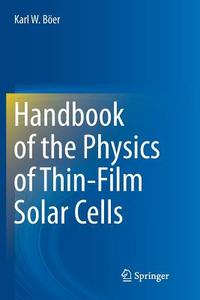 Handbook of the Physics of Thin-Film Solar Cells di Karl W. Böer edito da Springer Berlin Heidelberg