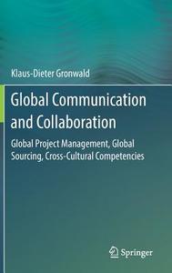Global Communication and Collaboration di Klaus-Dieter Gronwald edito da Springer-Verlag GmbH