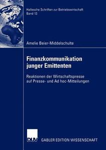 Finanzkommunikation junger Emittenten di Amelie Beier-Middelschulte edito da Deutscher Universitätsverlag