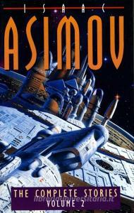 The Complete Stories Volume II di Isaac Asimov edito da HarperCollins Publishers