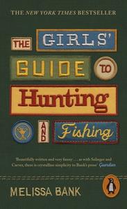 The Girls' Guide To Hunting And Fishing di Melissa Bank edito da Penguin Books Ltd