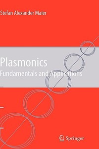 Plasmonics di Stefan Alexander Maier edito da Springer-Verlag GmbH