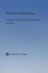Narrative Mutations di Rudyard Alcocer edito da Taylor & Francis Ltd