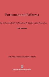 Fortunes and Failures di Peter R. Decker edito da Harvard University Press