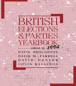 British Elections and Parties Yearbook 1994 di David Broughton edito da Routledge