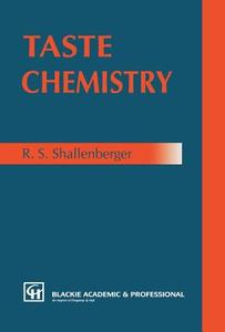 Taste Chemistry di R. S. Shallenberger edito da Springer US