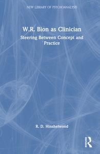 W.R. Bion As Clinician di R. D. Hinshelwood edito da Taylor & Francis Ltd