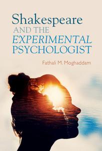 Shakespeare And The Experimental Psychologist di Fathali M. Moghaddam edito da Cambridge University Press